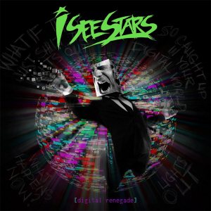 Digital Renegade by I See Stars: Review